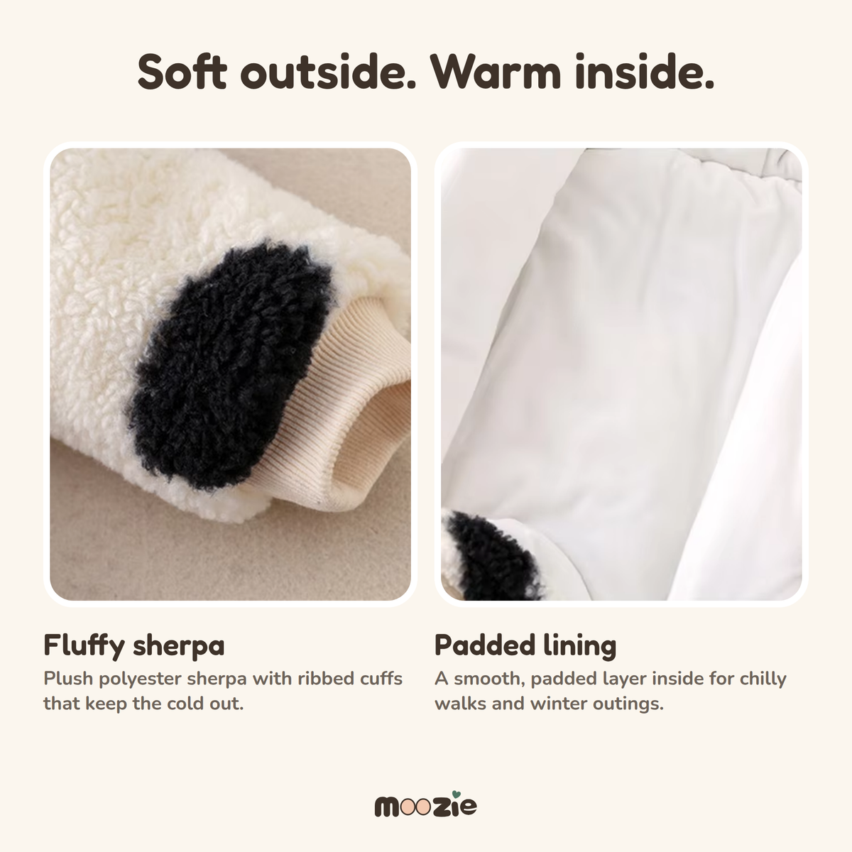 Fluffy sherpa outside and padded lining inside